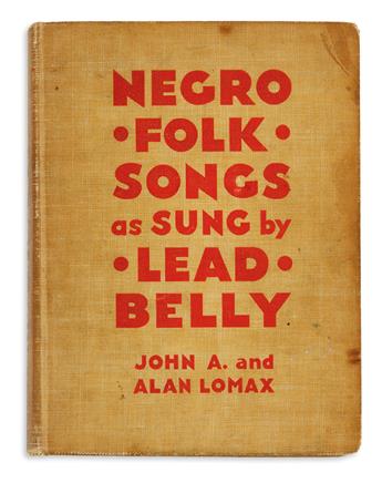 (MUSIC.) Lomax, John A. and Alan; editors. Negro Folk Songs as Sung by Lead Belly.